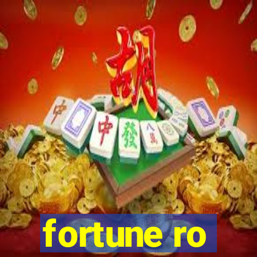 fortune ro