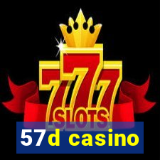 57d casino