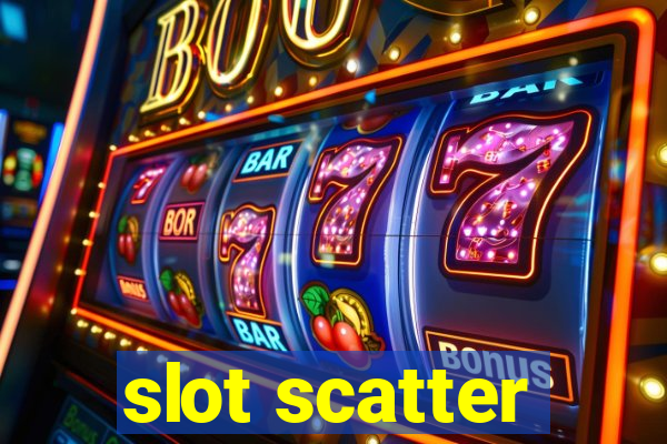 slot scatter