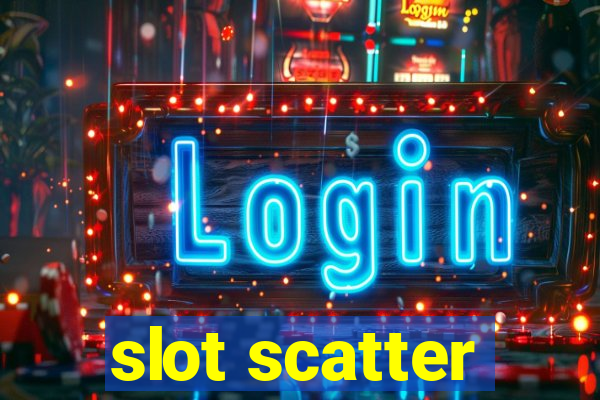 slot scatter