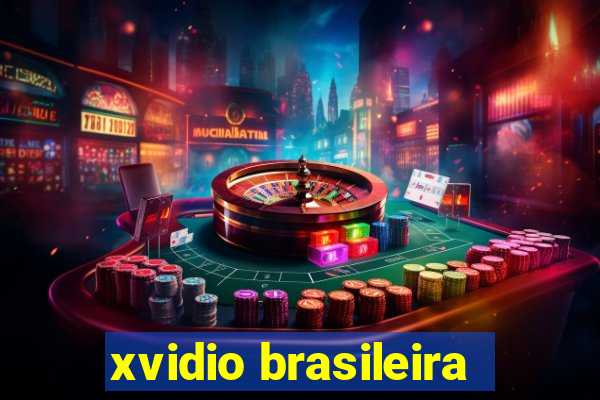 xvidio brasileira