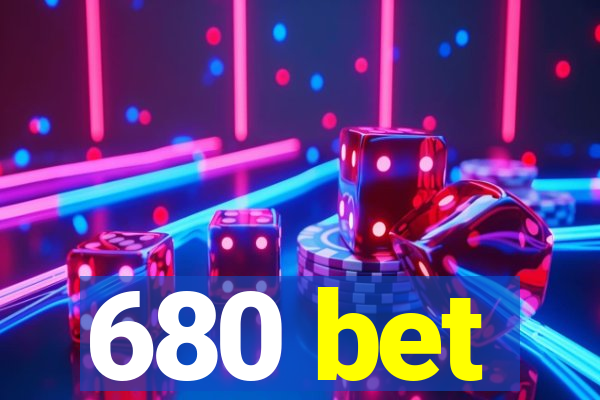 680 bet