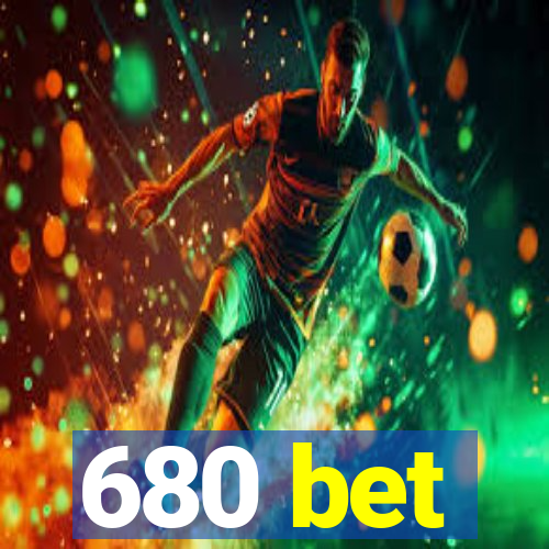 680 bet