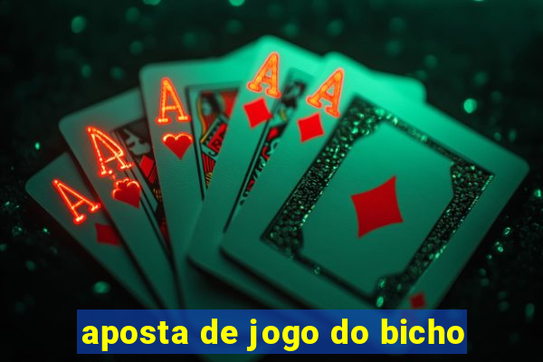 aposta de jogo do bicho