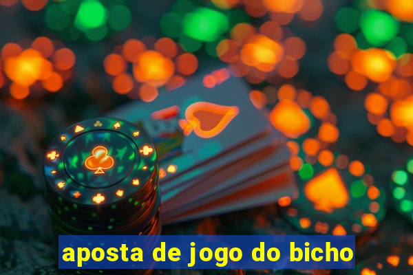 aposta de jogo do bicho