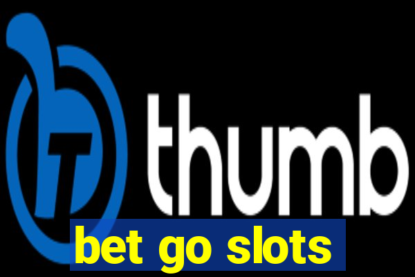 bet go slots