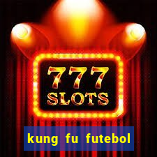 kung fu futebol clube assistir