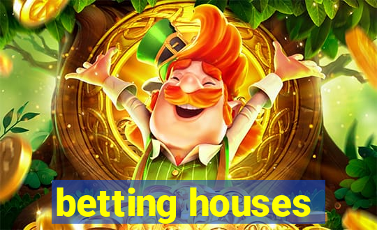 betting houses