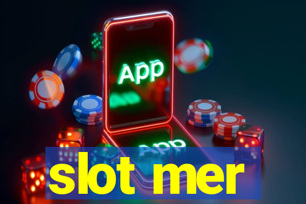 slot mer