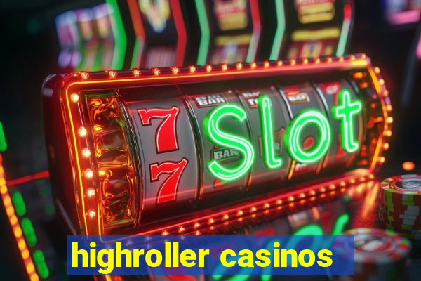 highroller casinos