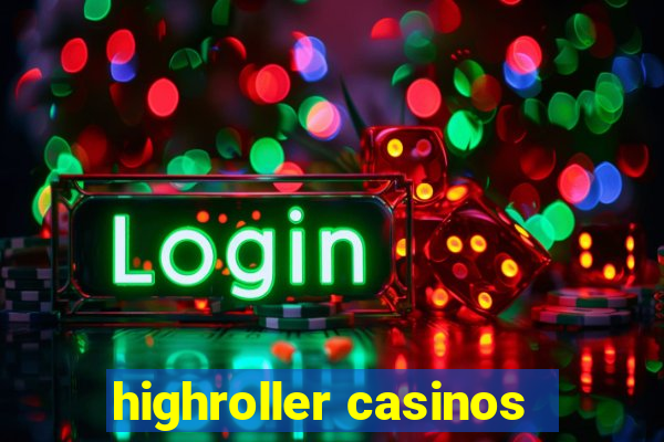 highroller casinos