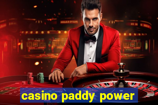 casino paddy power