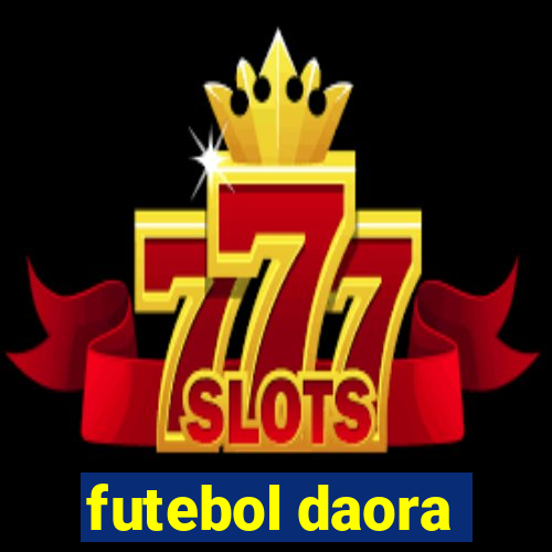 futebol daora