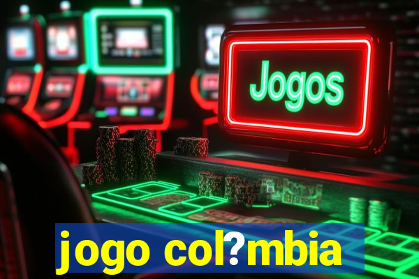 jogo col?mbia