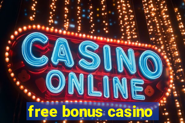 free bonus casino