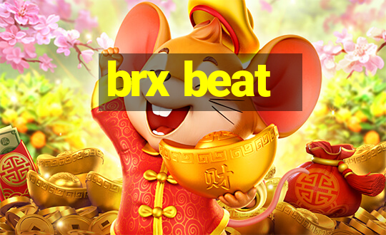 brx beat