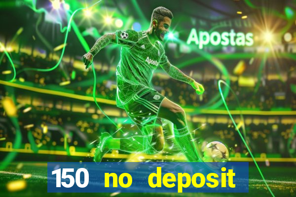 150 no deposit bonus rich casino