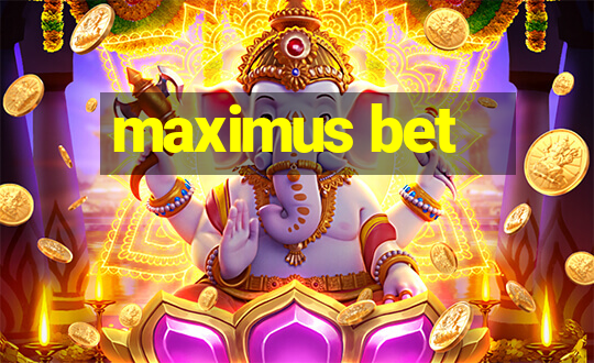 maximus bet