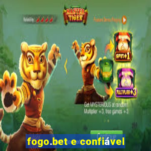 fogo.bet e confiável