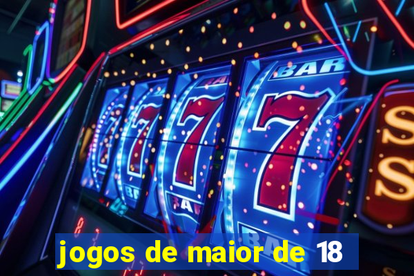 jogos de maior de 18