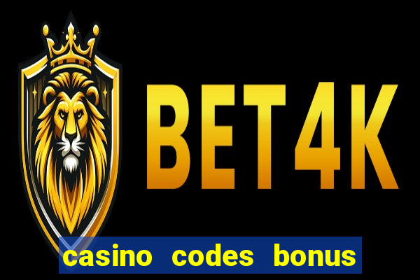 casino codes bonus no deposit