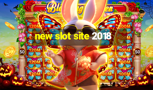 new slot site 2018