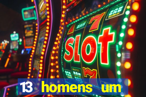 13 homens um segredo imagem de casino