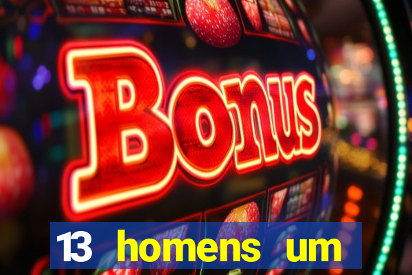 13 homens um segredo imagem de casino