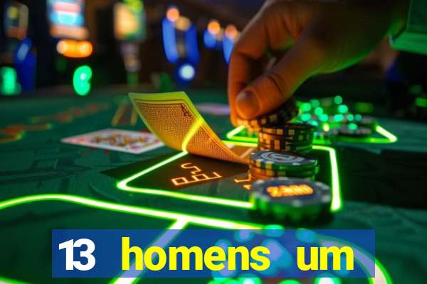 13 homens um segredo imagem de casino