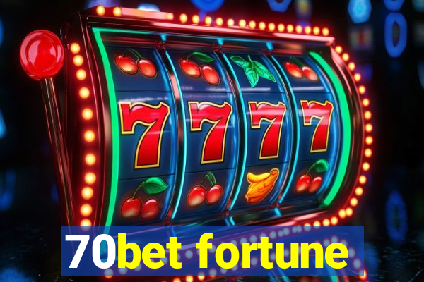 70bet fortune