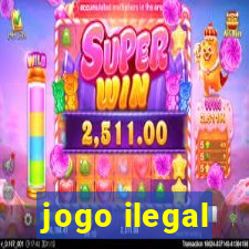 jogo ilegal