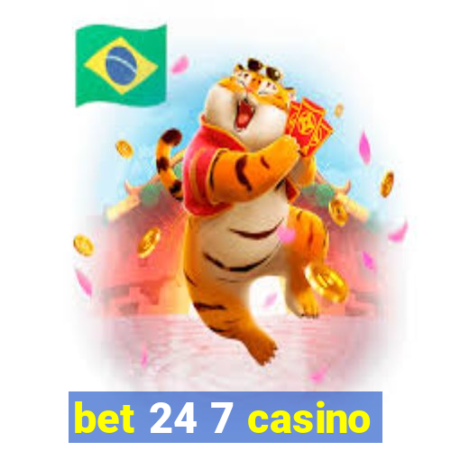 bet 24 7 casino