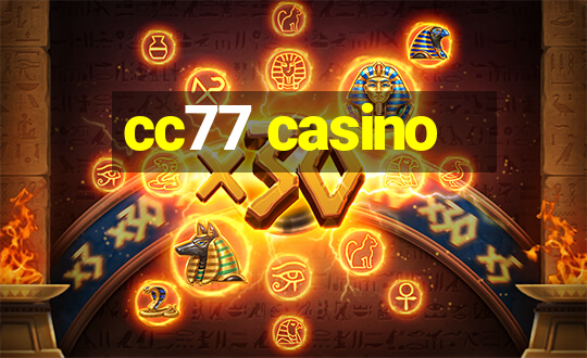 cc77 casino