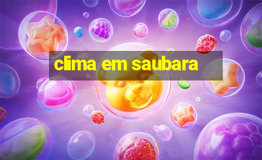 clima em saubara