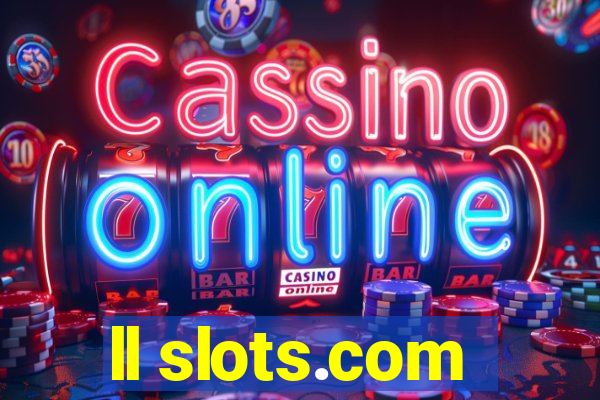 ll slots.com