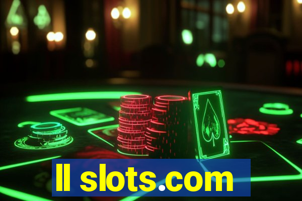 ll slots.com