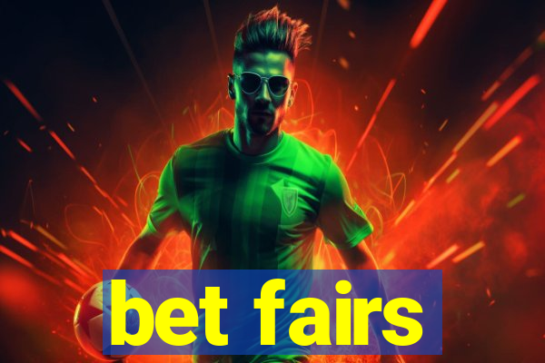 bet fairs