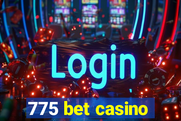 775 bet casino