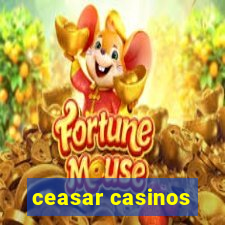 ceasar casinos