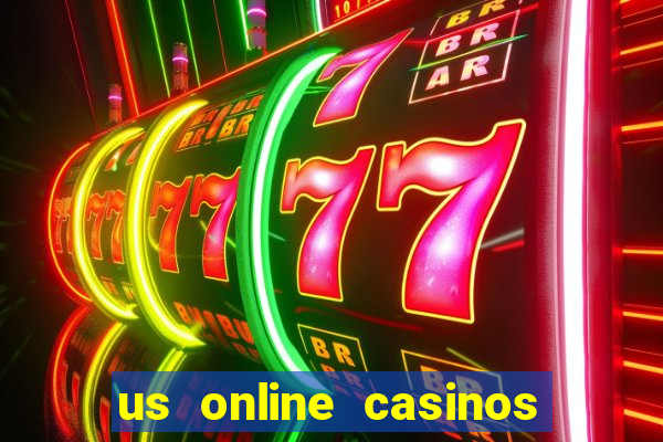 us online casinos real money