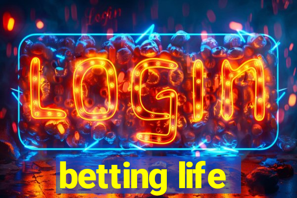 betting life