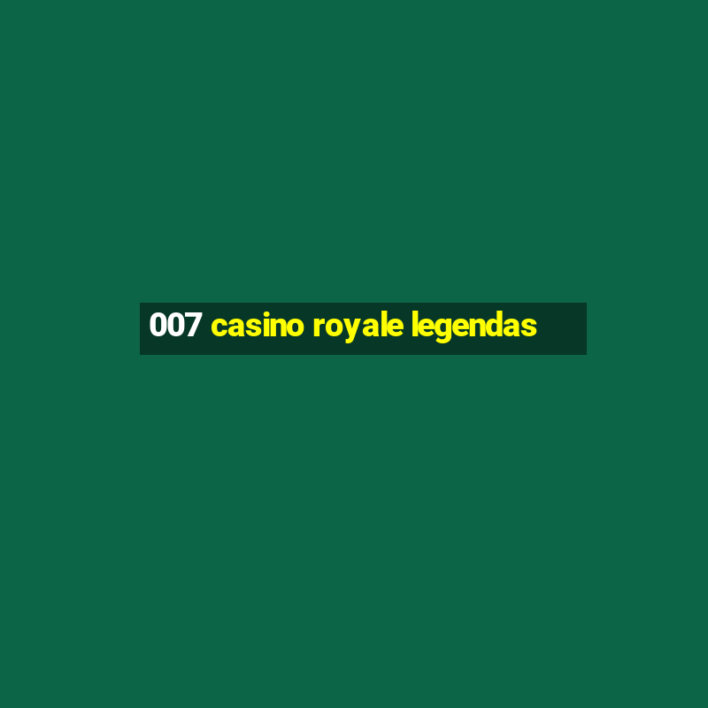 007 casino royale legendas