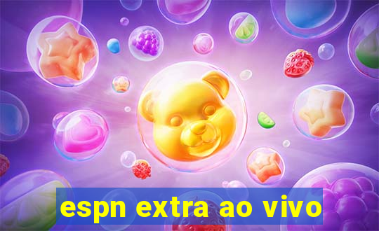 espn extra ao vivo