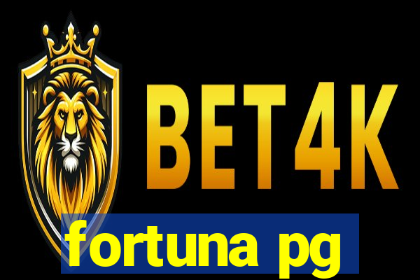 fortuna pg