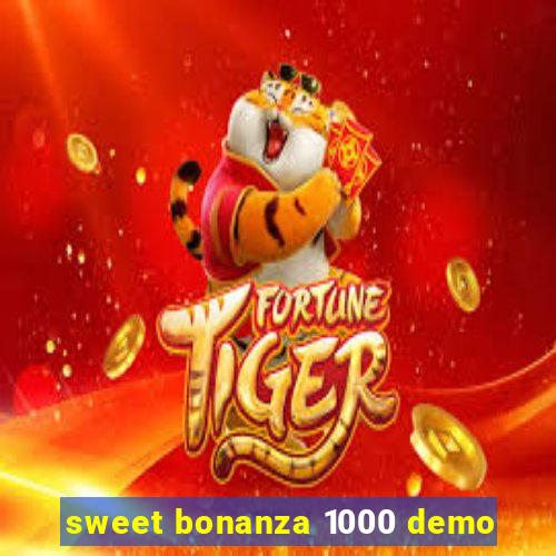 sweet bonanza 1000 demo