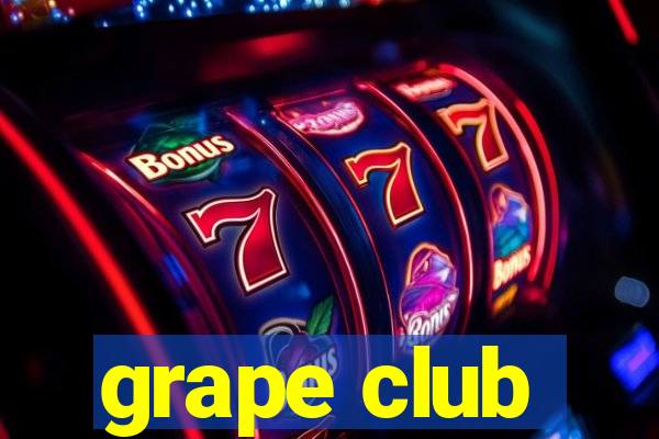 grape club