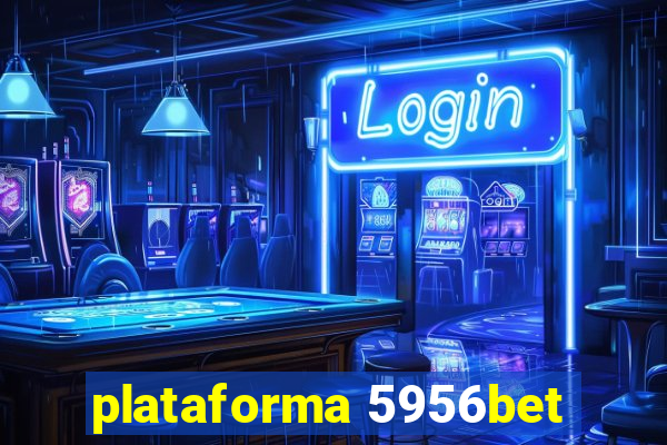 plataforma 5956bet