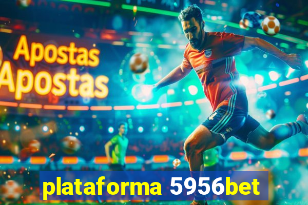 plataforma 5956bet