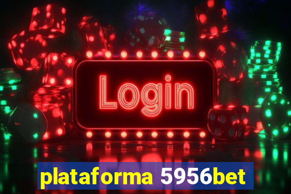 plataforma 5956bet