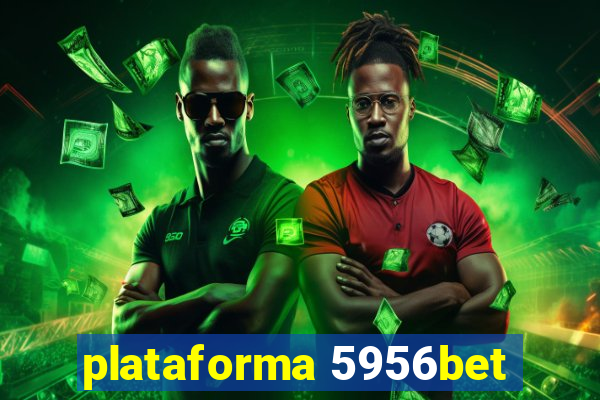 plataforma 5956bet